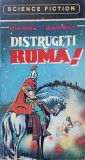 Distrugeți Roma! - Pierre Barbet, SF, Savas Press, 1994, Romana, 264 pagini