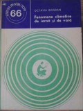 Fenomene Climatice Iarna Vara - Octavia Bogdan, 1978, Stiintifica, Geografie, Carte Stiinta, Romana, 120 Pagini