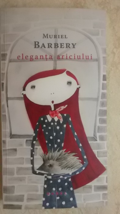 Muriel Barbery - Eleganta ariciului