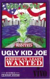 Ugly Kid Joe - America's Least Wanted, Caseta audio