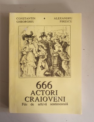 666 ACTORI CRAIOVENI - CONSTANTIN GHEORGHIU foto