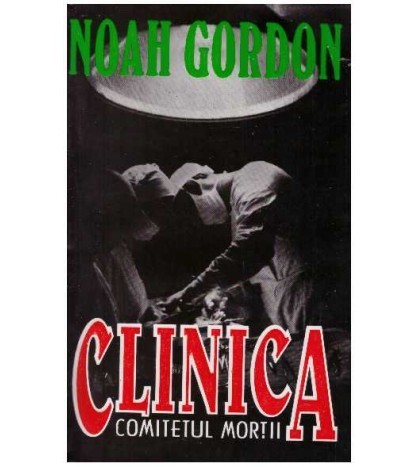Noah Gordon - Clinica. Comitetul mortii - 126801