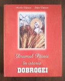 Aurelia Lăpușan; Ștefan Lăpușan - Drumul P&acirc;inii &icirc;n istoria Dobrogei