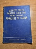 scenete,poezii,cantece,ghicitori - pentru serbarile pomului de iarna - anul 1953