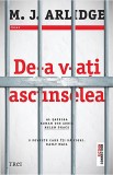 De-a v-ati ascunselea | M.J. Arlidge, Trei