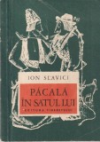 Ioan Slavici - Pacala in satul lui, Editura Tineretului, 1968, Ilustratii Adoc, Brosata, 13x20cm, 97 pagini, Carti Povesti Copii