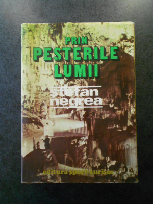 Stefan Negrea - Prin pesterile lumii (1979, editie cartonata) foto