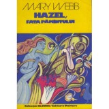 Mary Webb - Hazel, fata pamantului - 122849