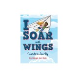 I Soar with Wings: Words to Live By