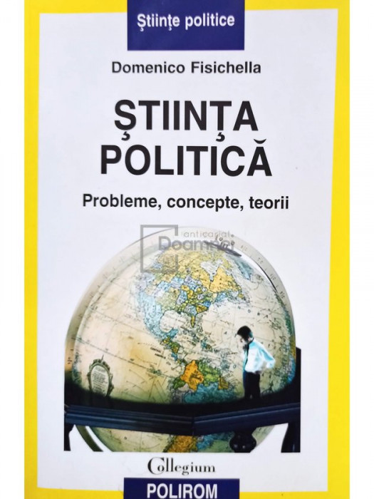 Domenico Fisichella - Stiinta politica. Probleme, concepte, teorii (editia 2007)
