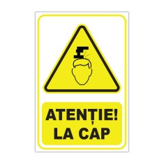 Indicator avertizare &amp;bdquo;Atenție! La cap&amp;rdquo; foto