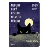 Nebuni dupa pisicile noastre nebune - Claude Beata