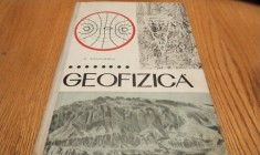 M. SOCOLESCU (dedicatie-autograf) - GEOFIZICA - Editura Didactica si Pedagogica, 1967, 290 p.; tiraj: 2000 ex.