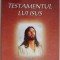 Testamentul lui Isus &ndash; Mihai Gal