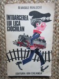 INTOARCEREA LUI LICA CIOCARLAN-B. VASILE MALSCHI