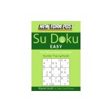 New York Post Easy Su Doku: The Official Utterly Addictive Number-Placing Puzzle