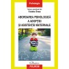 Abordarea Psihologica a Adoptiei si Asistentei Materna, Violeta Enea, Polirom, Psihologie Educationala, Coperta Brosata