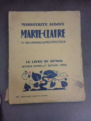 Marie-Claire, 21 bois originaux de Paul Emile Colin - Marguerite Audoux (carte in liimba franceza) foto