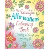 The Beautiful Affirmations Colourin Book