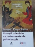 POVESTI ORIENTALE CA INSTRUMENTE DE PSIHOTERAPIE-NOSSRAT PESESCHKIAN-276150