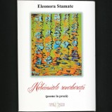 NEBĂNUITELE REVERBERAȚII - (POEME &Icirc;N PROZĂ) - ELEONORA STAMATE