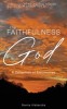 The Faithfulness of God: A Collection of Testimonies