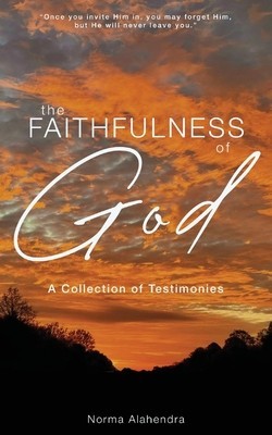 The Faithfulness of God: A Collection of Testimonies foto