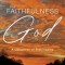 The Faithfulness of God: A Collection of Testimonies