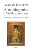 Autobiografia si Vietile unui staret - Paisie de la Neamt