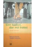 Mihaela Burda - Sunt barbat, dar ma tratez (Editia: 2003), Humanitas