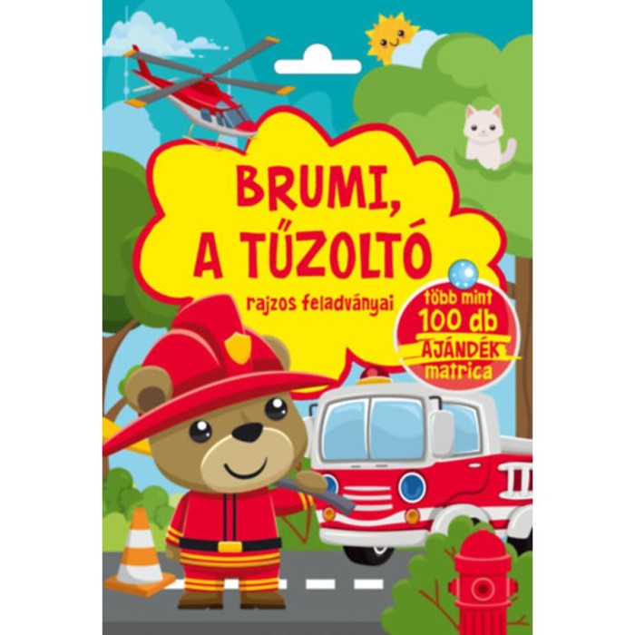 Brumi, a tűzolt&oacute; rajzos feladv&aacute;nyai - T&ouml;bb mint 100 db aj&aacute;nd&eacute;k matrica - Erneszt Anna