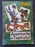 AVENTURILE TAPIRULUI - Stefan Tita