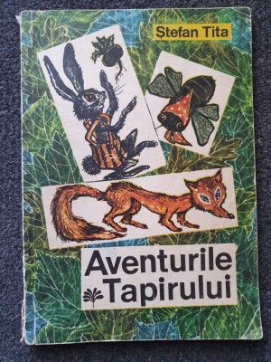 AVENTURILE TAPIRULUI - Stefan Tita foto