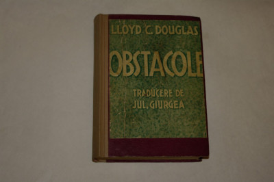 Obstacole - Lloyd C. Douglas - 1943 foto
