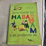 Nikolai Nosov - Aventurile lui Habarnam si ale prietenilor sai