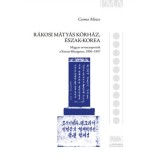 R&aacute;kosi M&aacute;ty&aacute;s K&oacute;rh&aacute;z, &Eacute;szak-Korea - Magyar orvoscsoportok a Koreai-f&eacute;lszigeten, 1950-1957 - Dr. Csoma M&oacute;zes
