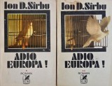 Adio, Europa! (2 Vol.) de Ion D. Sirbu - Carte, volum de colectie, editie de anticariat