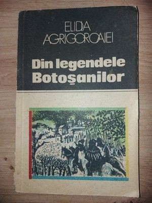 Din legendele Botosanilor- Elidia Agrigoroaiei foto