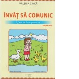 Invat sa comunic. Caiet de lucru pentru 2+ grupa mini