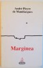 Marginea - Andre Pieyre de Mandiargues, Nemira, 1998, 193 pagini - Aventura, Beletristica
