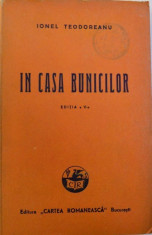 IN CASA BUNCILOR de IONEL TEODOREANU , EDITIA A V- A , foto