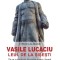 Vasile Lucaciu. Leul de la Sisesti. De ce s-a prabusit Monarhia Austro-Ungara &ndash; Tiron Albani