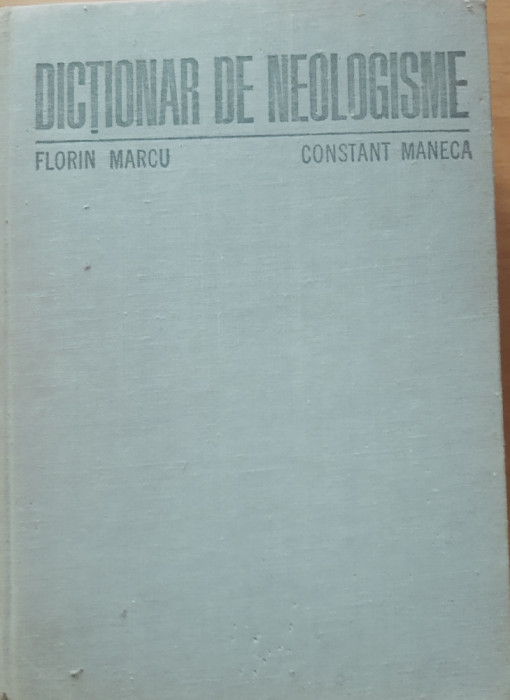 DICTIONAR DE NEOLOGISME - FLORIN MARCU, 1986