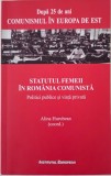 Statutul femeii in Romania comunista. Politici publice si viata privata &ndash; Alina Hurubean (coord.)