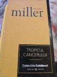 Tropicul cancerului, de Henry Miller, colectia Cotidianul, 2007, 286 pag