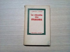 LA REVOLTE DES MASSES - Jose Ortega y Gasset - Stok, 1937, 205 p.; lb. franceza