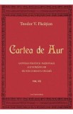 Cartea de aur vol.7 - Teodor V. Pacatian