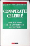 CONSPIRATII CELEBRE-J. VANKIN, J. WHALEN-354005