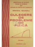 Mihail Sandu - Culegere de probleme de fizica, vol. 1 (Editia: 1986)