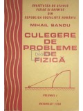 Mihail Sandu - Culegere de probleme de fizică, vol. 1 (editia 1986)